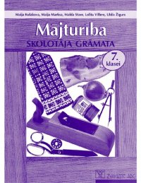 cover of the book MĀJTURĪBA UN TEHNOLOĢIJAS 7. KLASEI. Skolotāja grāmata