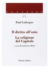 cover of the book Il diritto all'ozio. La religione del capitale