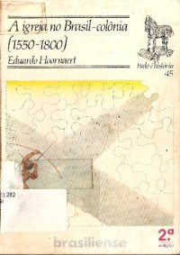 cover of the book A Igreja no Brasil-Colônia (1550-1800)