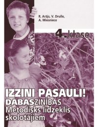 cover of the book iZZINI PASAULI! Dabaszinības. 4. klase. Metodisks līdzeklis skolotājiem