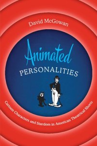 cover of the book Animated Personalities: Cartoon Characters and Stardom in American Theatrical Shorts