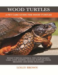 cover of the book Wood Turtles_ A Pet Care Guide for Wood Turtles