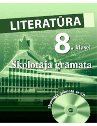 cover of the book LITERATŪRA 8. KLASEI. Skolotāja grāmata