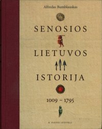 cover of the book Senosios Lietuvos istorija, 1009-1795