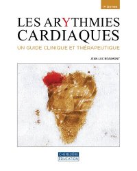 cover of the book Les arythmies cardiaques : un guide clinique et thérapeutique