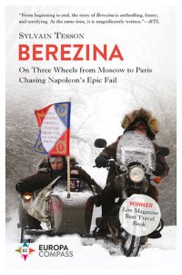 cover of the book Berezina: From Moscow to Paris Following Napoleon's Epic Fail