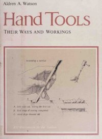 cover of the book Hand Tools: Their Ways and Workings