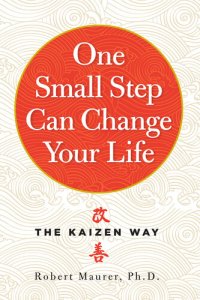 cover of the book One Small Step Can Change Your Life: The Kaizen Way