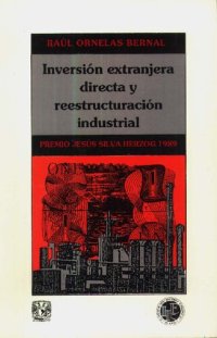 cover of the book Inversión extranjera directa y reestructuración industrial ; México, 1983-1988 (Spanish Edition)