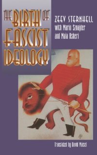 cover of the book The Birth Of Fascist Ideology: From Cultural Rebellion To Political Revolution