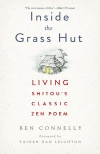 cover of the book Inside the Grass Hut: Living Shitou's Classic Zen Poem