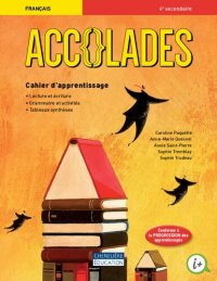 cover of the book Accolades : Français, 4 e secondaire. Cahier d’apprentissage