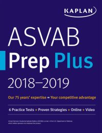 cover of the book ASVAB Prep Plus 2018-2019: 6 Practice Tests + Proven Strategies + Online + Video (Kaplan Test Prep)