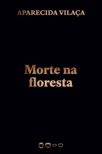 cover of the book Morte na floresta (Coleção 2020)