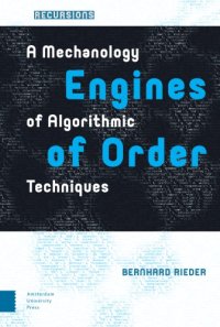 cover of the book Engines Of Order: A Mechanology Of Algorithmic Techniques