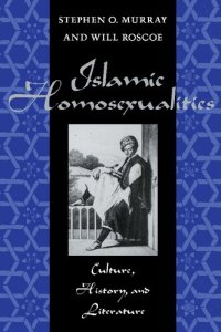 cover of the book Islamic Homosexualities: Culture, History, and Literature