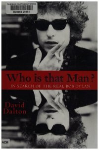 cover of the book Who Is That Man? In Search of the Real Bob Dylan