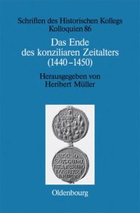 cover of the book Das Ende des konziliaren Zeitalters (1440-1450): Versuch einer Bilanz