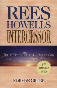 cover of the book Rees Howells, Intercessor