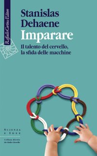 cover of the book Imparare. Il talento del cervello, la sfida delle macchine