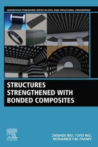 cover of the book Structures Strengthened with Bonded Composites (Woodhead Publishing Series in Civil and Structural Engineering)