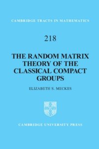 cover of the book The Random Matrix Theory of the Classical Compact Groups (Cambridge Tracts in Mathematics)