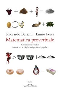 cover of the book Matematica proverbiale. Concetti matematici nascosti tra le pieghe dei proverbi matematici