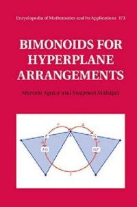 cover of the book Bimonoids for Hyperplane Arrangements (Encyclopedia of Mathematics and its Applications)