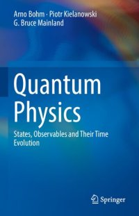 cover of the book Quantum Physics: States, Observables and Their Time Evolution