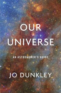 cover of the book Our Universe: An Astronomer’s Guide