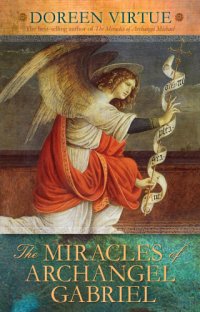 cover of the book The Miracles of Archangel Gabriel