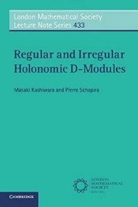 cover of the book Regular and Irregular Holonomic D-Modules (London Mathematical Society Lecture Note Series)