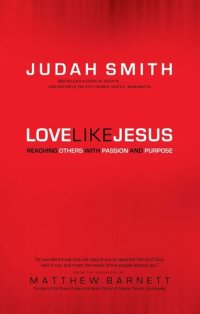 cover of the book Love Like Jesus: Reaching Others with Passion and Purpose