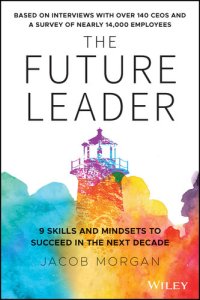 cover of the book The Future Leader: 9 Skills and Mindsets to Succeed in the Next Decade