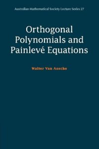 cover of the book Orthogonal Polynomials and Painlevé Equations (Australian Mathematical Society Lecture Series)