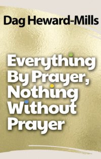 cover of the book Everything by Prayer, Nothing Without Prayer