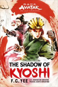 cover of the book Avatar, The Last Airbender: The Shadow of Kyoshi