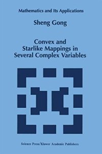 cover of the book Convex and Starlike Mappings in Several Complex Variables (Mathematics and Its Applications)