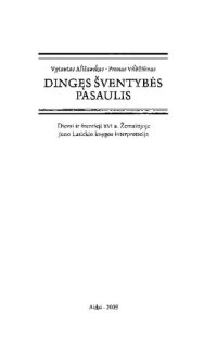 cover of the book Dingęs šventybės pasaulis : dievai ir šventieji XVI a. Žemaitijoje : Jono Lasickio knygos interpretacija