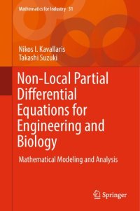 cover of the book Non-Local Partial Differential Equations for Engineering and Biology: Mathematical Modeling and Analysis (Mathematics for Industry (31))