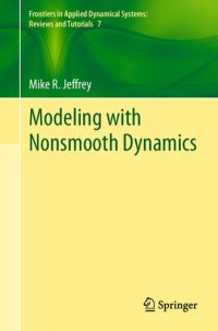 cover of the book Modeling with Nonsmooth Dynamics (Frontiers in Applied Dynamical Systems: Reviews and Tutorials)