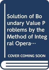 cover of the book Solution of boundary value problems by the method of integral operators (Research notes in mathematics)