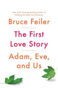 cover of the book The first love story: Adam, Eve, and us