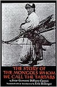 cover of the book The Story of the Mongols Whom We Call Tartars