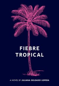 cover of the book Fiebre Tropical