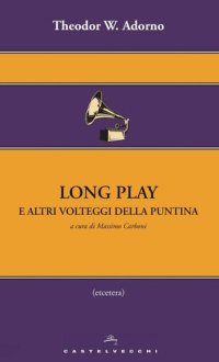 cover of the book Long play e altri volteggi della puntina (Etcetera) (Italian Edition)