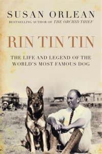 cover of the book Rin Tin Tin: the life and legend of the world's most famous dog