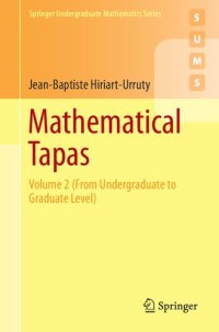 cover of the book Mathematical Tapas: Volume 2 (From Undergraduate to Graduate Level) (Springer Undergraduate Mathematics Series)