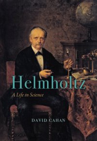 cover of the book Helmholtz: A Life in Science