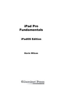 cover of the book iPad Pro Fundamentals: iPadOS Edition: The Step-by-step Guide to Using iPad Pro (Computer Fundamentals)